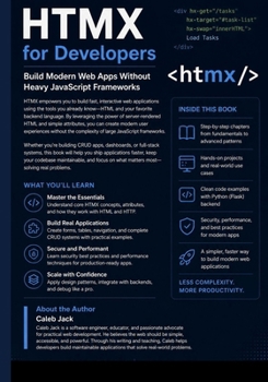 Paperback HTMX for Developers: Build Modern Web Apps Without Heavy JavaScript Frameworks Book