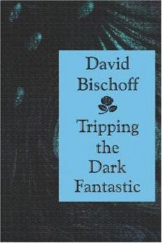 Paperback Tripping the Dark Fantastic Book