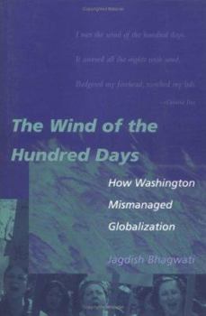 Hardcover The Wind of the Hundred Days: How Washington Mismanaged Globalization Book