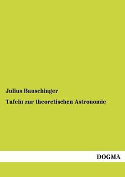 Paperback Tafeln Zur Theoretischen Astronomie [German] Book