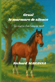 Paperback Graal, le murmure de silence [French] Book