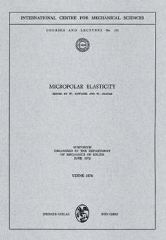 Paperback Micropolar Elasticity: Symposium Organized by the Department of Mechanics of Solids, June 1972 Book