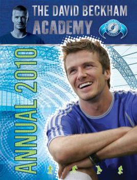 Hardcover The David Beckham Academy Annual 2010 Book