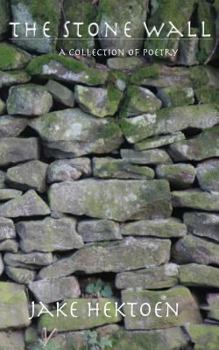 Paperback The Stone Wall: A Collection of Poetry Book