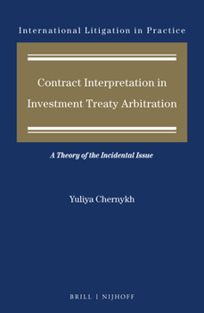 Hardcover Contract Interpretation in Investment Treaty Arbitration: A Theory of the Incidental Issue Book