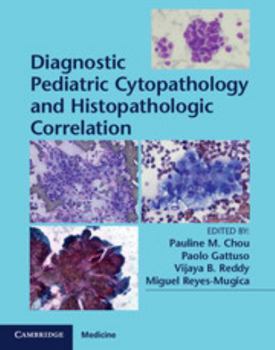 Hardcover Diagnostic Pediatric Cytopathology and Histopathologic Correlation with Static Online Resource Book