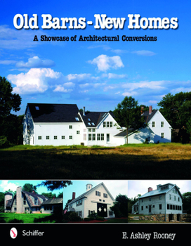 Hardcover Old Barns - New Homes: A Showcase of Architectural Conversions Book