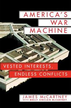 Hardcover America's War Machine: Vested Interests, Endless Conflicts Book