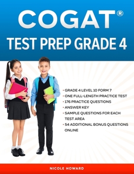 Paperback Cogat(r) Test Prep Grade 4: Grade 4, Level 10, Form 7, One Full Length Practice Test, 176 Practice Questions, Answer Key, Sample Questions for Eac Book