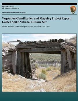Paperback Vegetation Classification and Mapping Project Report, Golden Spike National Hist Book