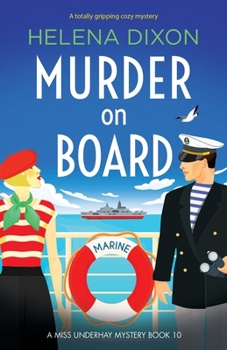 Murder on Board: A totally gripping cozy mystery - Book #10 of the Miss Underhay