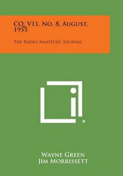 Paperback CQ, V11, No. 8, August, 1955: The Radio Amateurs' Journal Book