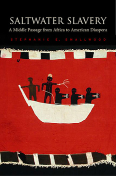 Paperback Saltwater Slavery: A Middle Passage from Africa to American Diaspora Book