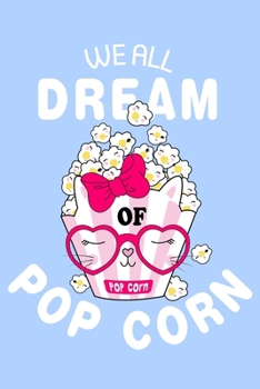 Super Cute Kawaii Popcorn Cat Notebook: A notepad perfect for creative writing, note taking, doodling, and more!