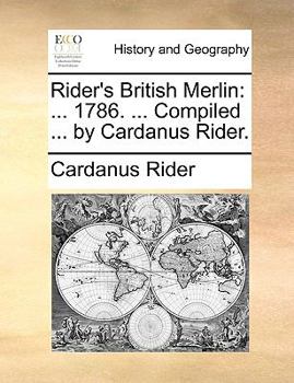 Paperback Rider's British Merlin: ... 1786. ... Compiled ... by Cardanus Rider. Book