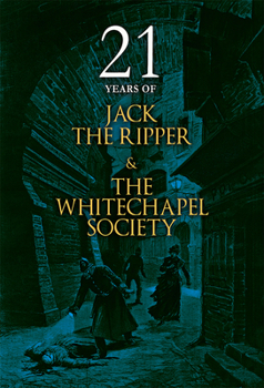 Paperback 21 Years of Jack the Ripper and the Whitechapel Society Book