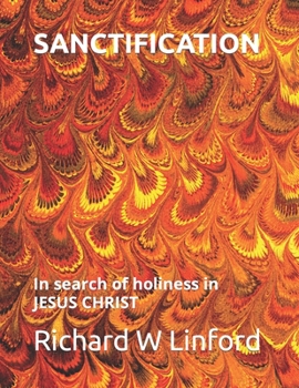 Paperback Sanctification: In search of holiness in JESUS CHRIST Book