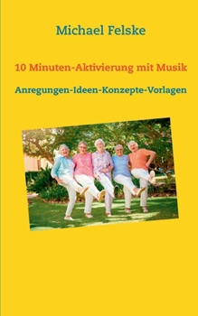 Paperback 10 Minuten-Aktivierung mit Musik: Anregungen-Ideen-Konzepte-Vorlagen [German] Book