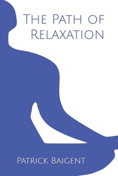 Paperback The Path of Relaxation Book