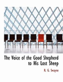 Paperback The Voice of the Good Shepherd to His Lost Sheep [Large Print] Book