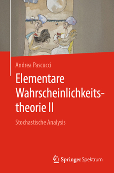 Paperback Elementare Wahrscheinlichkeitstheorie II: Stochastische Analysis [German] Book