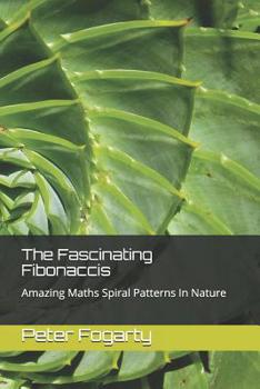 Paperback The Fascinating Fibonaccis: Amazing Maths Spiral Patterns in Nature Book