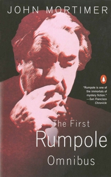 Paperback The First Rumpole Omnibus: Rumpole of the Bailey/The Trials of Rumpole/Rumpole's Return Book