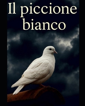 Il piccione bianco (Italian Edition)