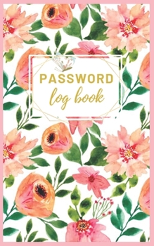 Paperback Password Log Book: Internet Address & Password Logbook: Password Keeper: Password Book: Password Book Small: Password Book Organizer, Log Book