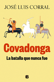 Paperback Covadonga. La batalla que nunca fue / Covadonga. The Battle That Never Was (Spanish Edition) [Spanish] Book