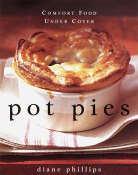 Hardcover Pot Pies: Comfort Food Under Cover Book