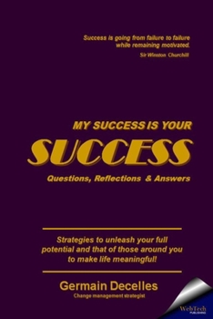 Paperback My Success Is Your Success: Questions, Reflections & Answers Book