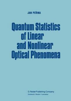 Hardcover Quantum Statistics of Linear and Nonlinear Optical Phenomena Book