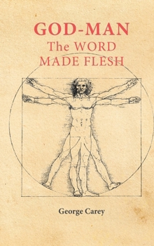 Hardcover God Man: The Word Made Flesh Book