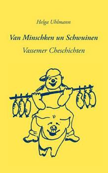 Paperback Van Minschken un Schwuinen: Vassemer Cheschichten [German] Book