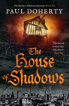 The House of Shadows - Book #10 of the Sorrowful Mysteries of Brother Athelstan