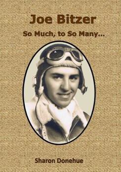 Paperback Joe Bitzer - So Much, to so Many... Book