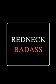 Paperback Redneck Badass: Funny Gag Notebook to Write In (black) Book