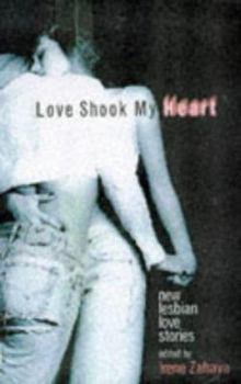 Paperback Love Shook My Heart: New Lesbian Love Stories Book