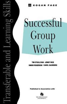 Paperback Successful Group Work: A Practical Guide for Students in Further and Higher Education Book