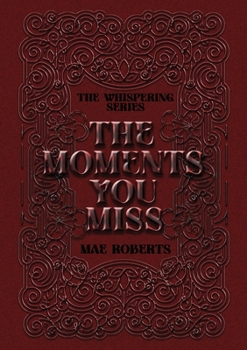 The Moments You Miss: Exclusive Edition