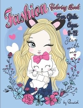 Fashion Coloring Book for Girls Ages 8-12: 58 Fashion Coloring Pages for Girls, TeensJumbo Fashion Coloring Book for Girls Fashion with pets