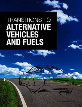 Paperback Transitions to Alternative Vehicles and Fuels Book