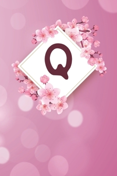 Q: Cheery blossom Floral Monogram Q Notebook for Man, Women and Girls,  size 6 x 9" 120 pages