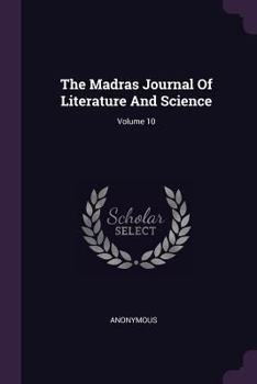 Paperback The Madras Journal Of Literature And Science; Volume 10 Book