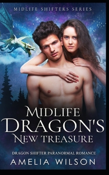 Midlife Dragon's New Treasure - Book #7 of the Midlife Shifters