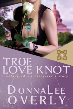 Paperback True Love Knot: entangled Book