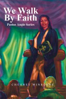 Paperback We Walk by Faith: Pastor Angie Series Book