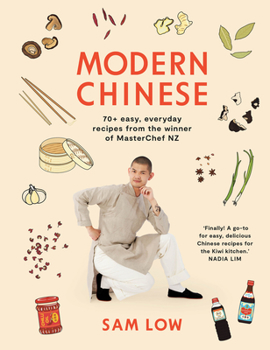 Paperback Modern Chinese: 70+ Easy, Everyday Recipes from the Winner of Masterchef Nz Book