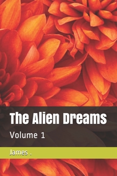 Paperback The Alien Dreams: Volume 1 Book